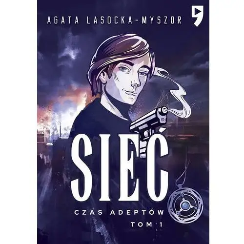 Czas adeptów. Sieć. Tom 1