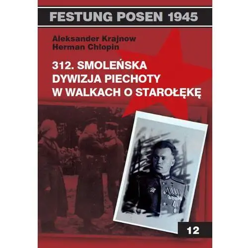 312 Smoleńska Dywizja Piechoty w walkach o Starołękę,184KS (53303)