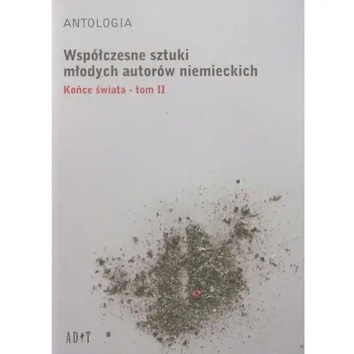Antologia współczesne sztuki młodych autorów niemieckich