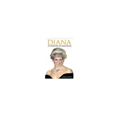Diana. w pogoni za miłością Empik.com