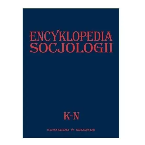 Encyklopedia socjologii. Tom 2 K–N