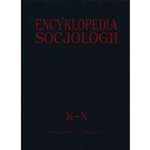 Encyklopedia socjologii. Tom 2 K–N