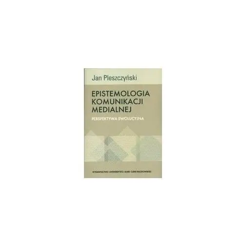 Empik.com Epistemologia komunikacji medialnej. perspektywa ewolucyjna