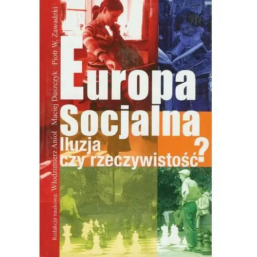 Europa socjalna. Iluzja czy rzeczywisto???
