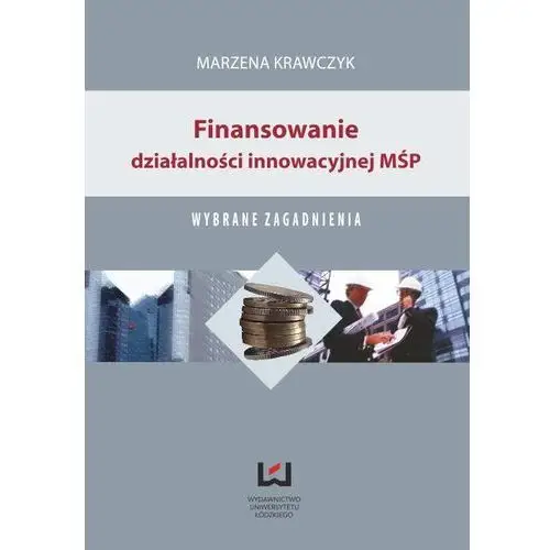 Finansowanie działalności innowacyjnej mśp. wybrane zagadnienia, AZ#EA9A230EEB/DL-ebwm/pdf