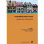 Gospodarka małych miast z perspektywy 20 lat transformacji, AZ#AFD2B2BFEB/DL-ebwm/pdf Sklep on-line