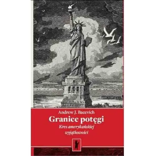 Granice potęgi. kres amerykańskiej wyjątkowości Empik.com