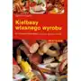 Kiełbasy własnego wyrobu - Bernhard Gahm, 978-83-7073-437-4 Sklep on-line