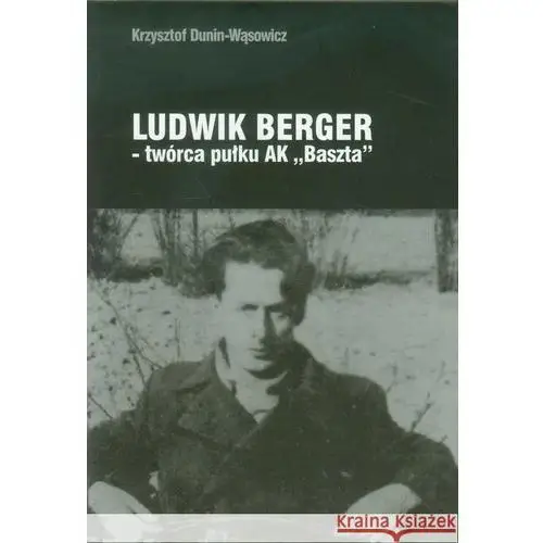 Ludwik berger twórca pułku ak baszta
