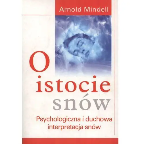 O istocie snów