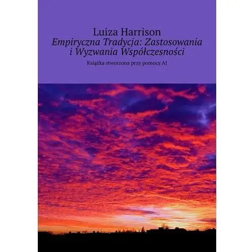 Empiryczna Tradycja: Zastosowania i Wyzwania Współczesności