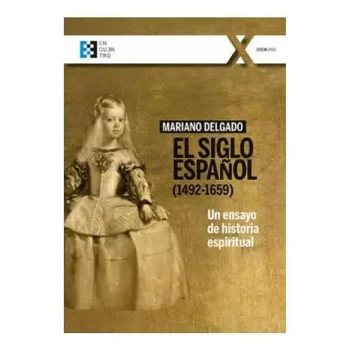 Encuentro El siglo español (1492-1659)