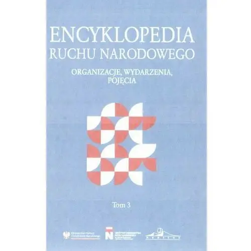 Encyklopedia ruchu narodowego T.3