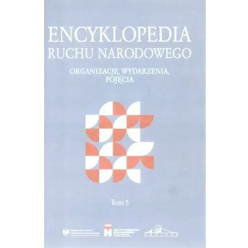 Encyklopedia Ruchu Narodowego T.5