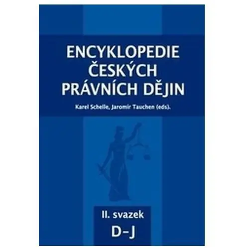 Encyklopedie českých právních dějin, II. svazek D-J Schelle, Karel; Tauchen, Jaromír
