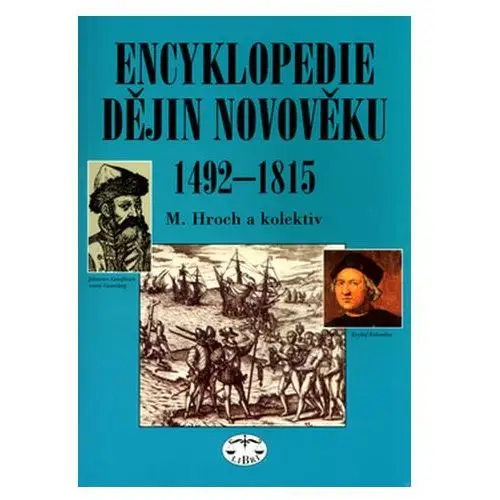 Encyklopedie dějin novověku 1492-1815 Miroslav a kolektiv Hroch