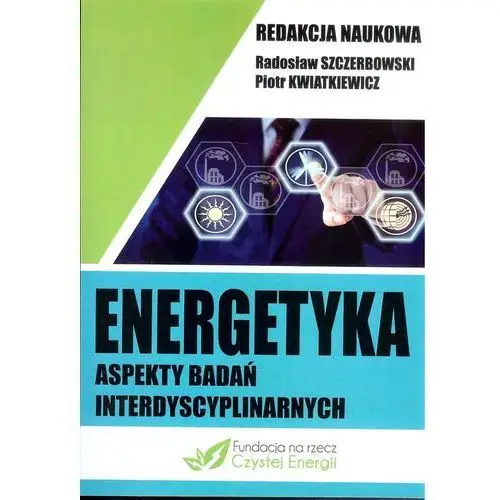 Energetyka aspekty badań interdyscyplinarnych,894KS (8645916)