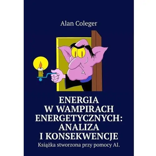 Energia w wampirach energetycznych. Analiza i konsekwencje