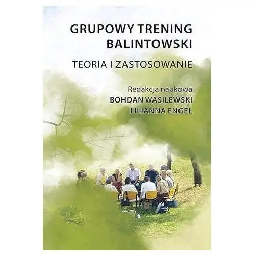 Eneteia Grupowy trening balintowski. teoria i zastosowanie