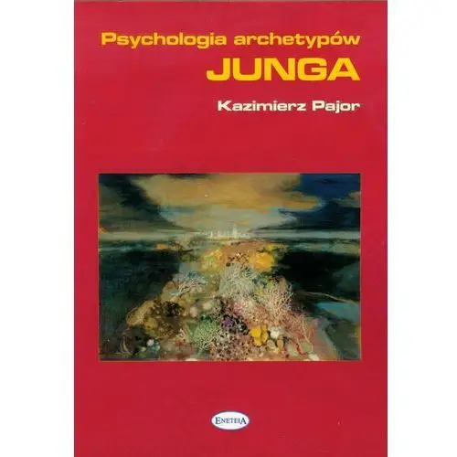 Eneteia Psychologia archetypów junga