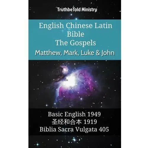 English Chinese Latin Bible - The Gospels - Matthew, Mark, Luke & John