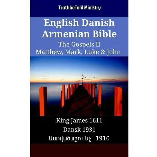English Danish Armenian Bible - The Gospels II - Matthew, Mark, Luke & John