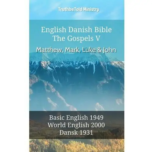 English Danish Bible - The Gospels 5 - Matthew, Mark, Luke and John