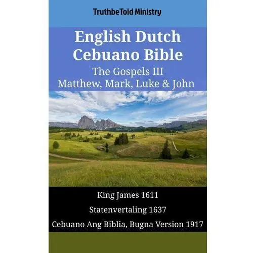 English Dutch Cebuano Bible - The Gospels 3 - Matthew, Mark, Luke & John