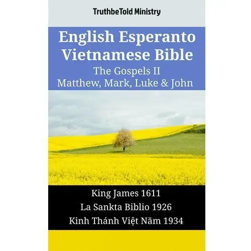 English Esperanto Vietnamese Bible - The Gospels II - Matthew, Mark, Luke & John