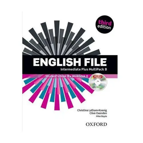 English File Third Edition Intermediate Plus Multipack B Christina Latham-Koenig
