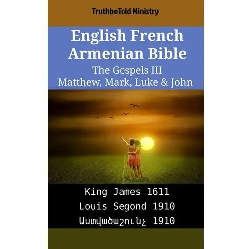 English French Armenian Bible. The Gospels III. Matthew, Mark, Luke & John