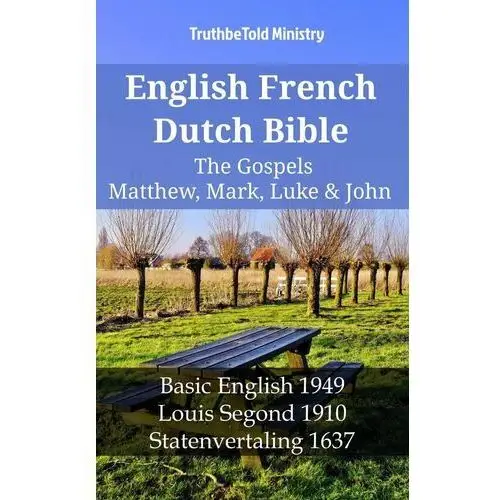 English French Dutch Bible - The Gospels - Matthew, Mark, Luke & John