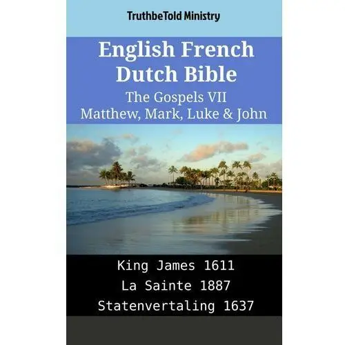 English French Dutch Bible - The Gospels VII - Matthew, Mark, Luke & John