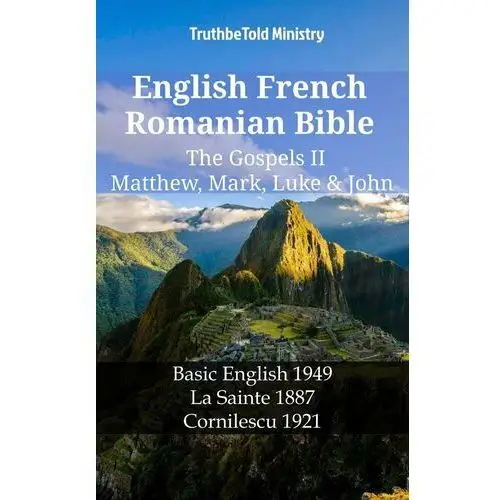 English French Romanian Bible - The Gospels 2 - Matthew, Mark, Luke & John