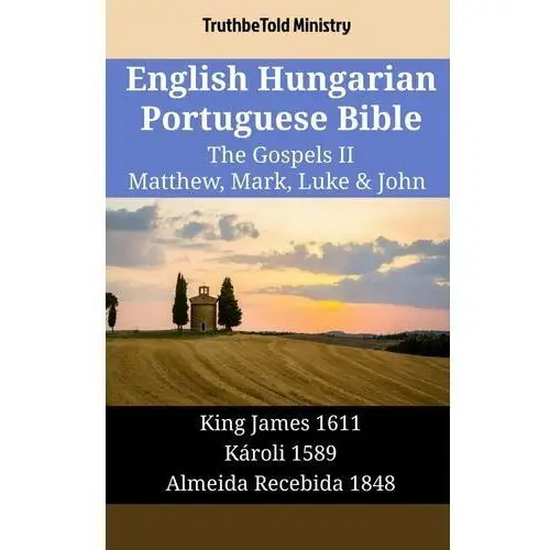 English Hungarian Portuguese Bible - The Gospels II - Matthew, Mark, Luke & John