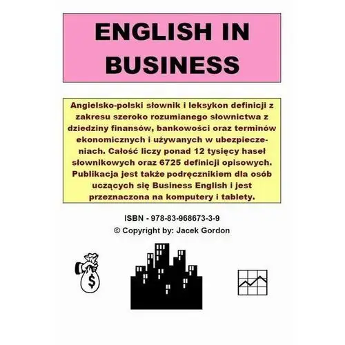 English in business. Słownik i leksykon biznesu angielsko-polski