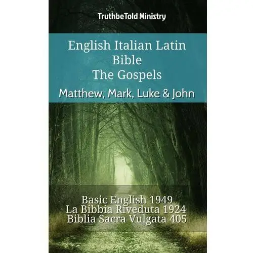 English Italian Latin Bible - The Gospels - Matthew, Mark, Luke & John