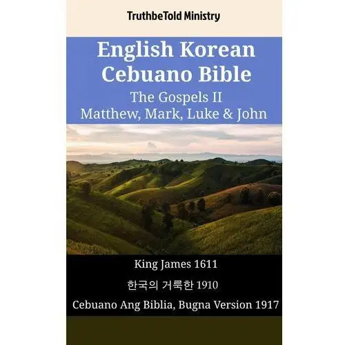 English Korean Cebuano Bible - The Gospels II - Matthew, Mark, Luke & John