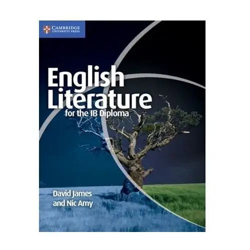 English Literature for the IB Diploma Coldren, James R.; Schultz, Professor David; DeJong, Christina