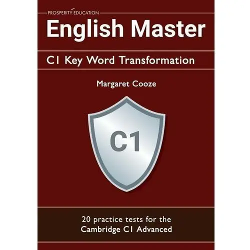 English Master C1 Key Word Transformation (20 practice tests for the Cambridge Advanced)