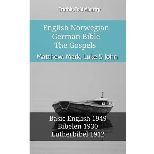 English Norwegian German Bible - The Gospels - Matthew, Mark, Luke & John