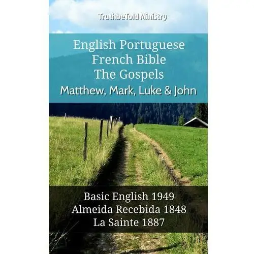 English Portuguese French Bible - The Gospels - Matthew, Mark, Luke & John