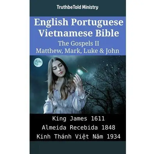 English Portuguese Vietnamese Bible - The Gospels II - Matthew, Mark, Luke & John