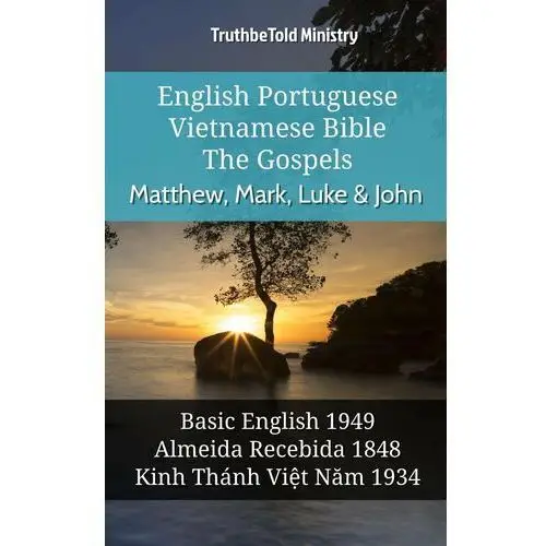 English Portuguese Vietnamese Bible - The Gospels - Matthew, Mark, Luke & John