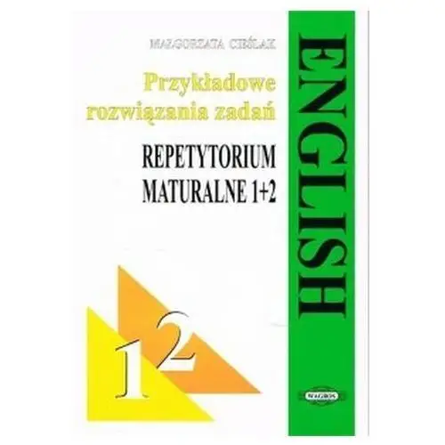 English. repetytorium maturalne 1+2. przykładowe rozwiązania zadań