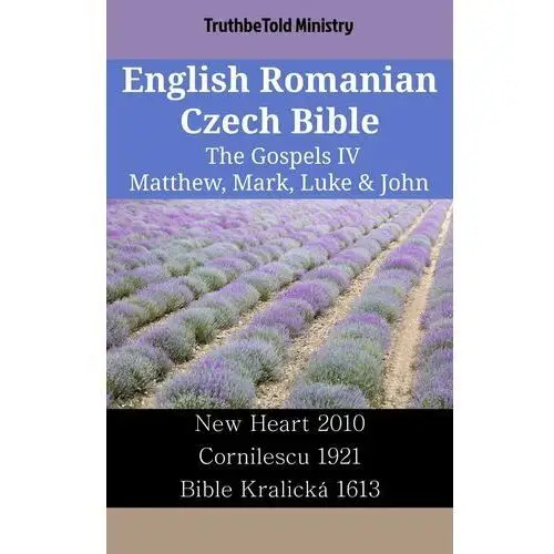 English Romanian Czech Bible - The Gospels IV - Matthew, Mark, Luke & John