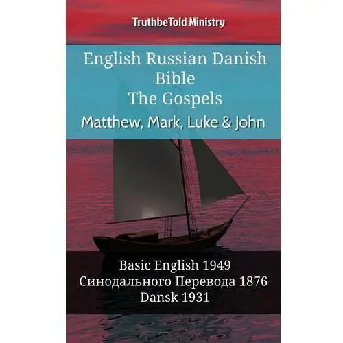 English Russian Danish Bible - The Gospels - Matthew, Mark, Luke & John