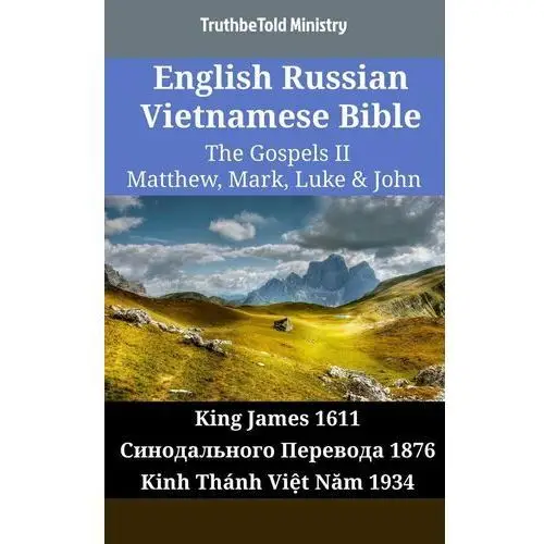 English Russian Vietnamese Bible - The Gospels II - Matthew, Mark, Luke & John