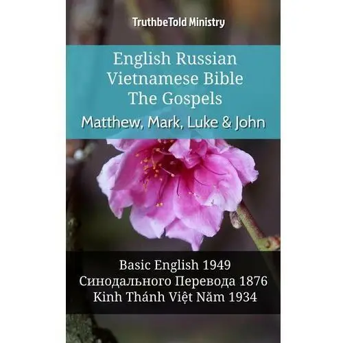 English Russian Vietnamese Bible - The Gospels - Matthew, Mark, Luke & John