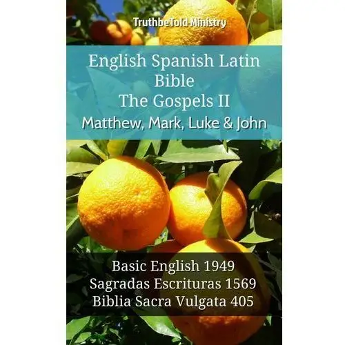 English Spanish Latin Bible - The Gospels II - Matthew, Mark, Luke & John